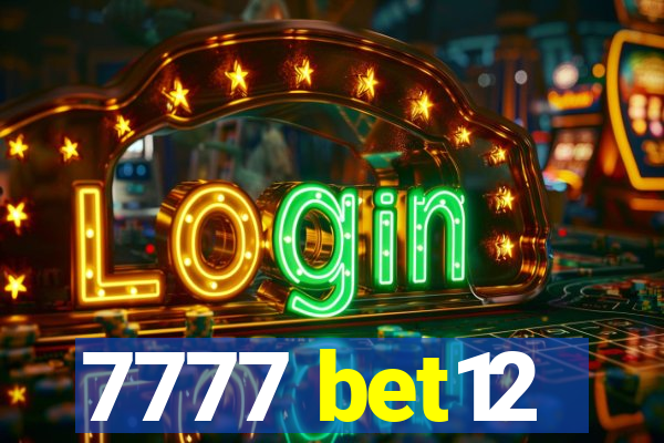 7777 bet12